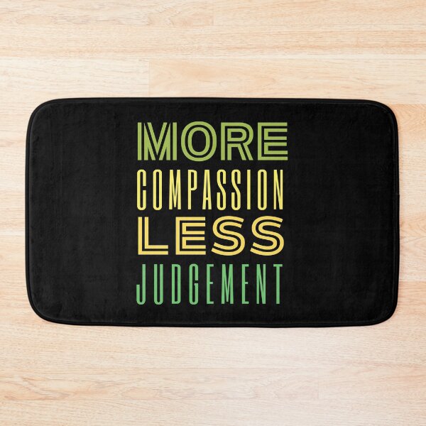 Item preview, More Compassion Less Judgment designed and sold by SpeakLifeHQ.