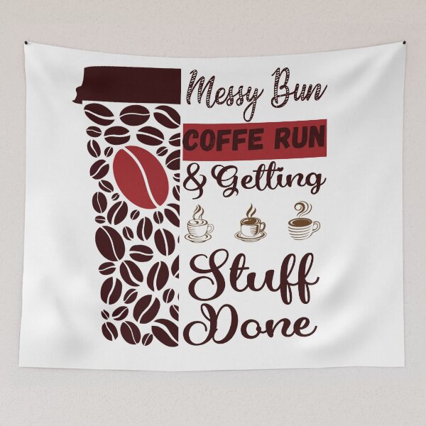 Item preview, Messy Bun Coffee Run And Getting Stuff Done designed and sold by Artista-shop.