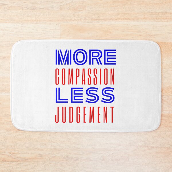 Item preview, More Compassion Less Judgment designed and sold by SpeakLifeHQ.