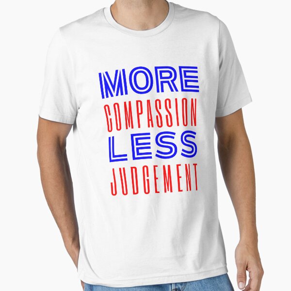 Item preview, More Compassion Less Judgment designed and sold by SpeakLifeHQ.