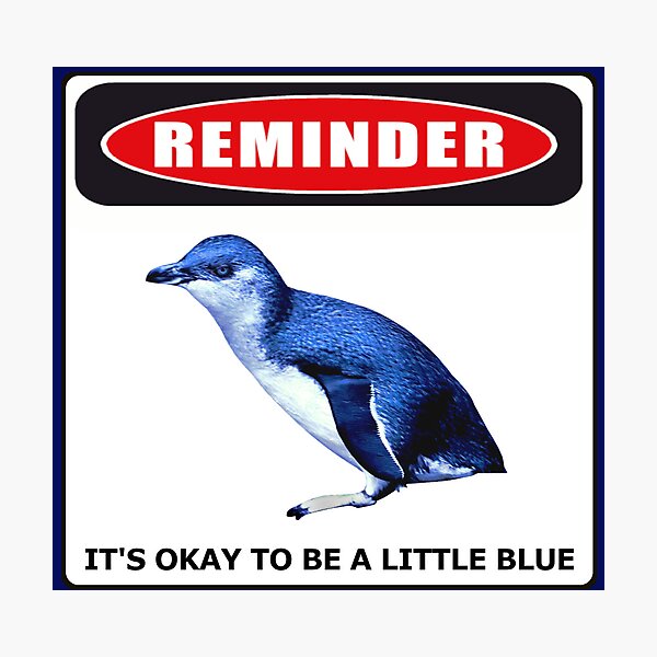 Item preview, Reminder danger sign it's okay to be a little blue penguin (Dark Blue #060D5B background)  designed and sold by SBPenguins.