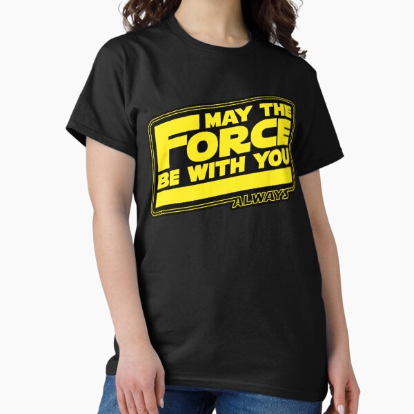 Item preview, May The Force Be With You, Always designed and sold by DS-181-3.