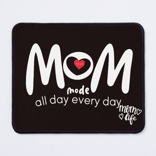 Item preview, Mom mode all day  designed and sold by GJ-Creations.
