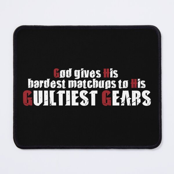 Item preview, God Gives His Hardest Matchups to His Guiltiest Gears designed and sold by haowasyourday.