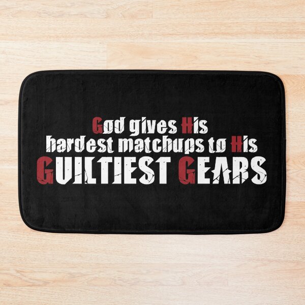 Item preview, God Gives His Hardest Matchups to His Guiltiest Gears designed and sold by haowasyourday.