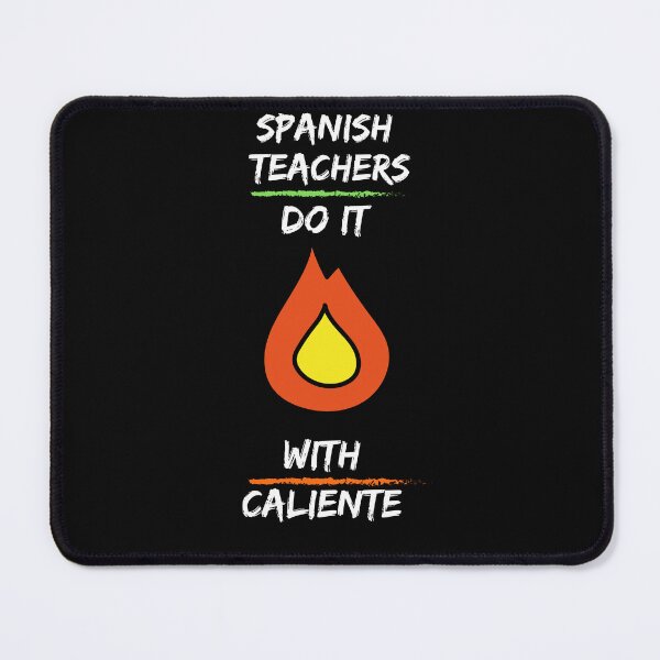 Item preview, spanish teachers do it with caliente designed and sold by snarkoriginals.