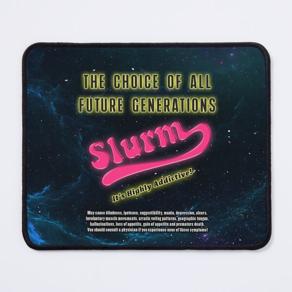 Item preview, Slurm - The Choice Of All Future Generations designed and sold by Fanarchist.