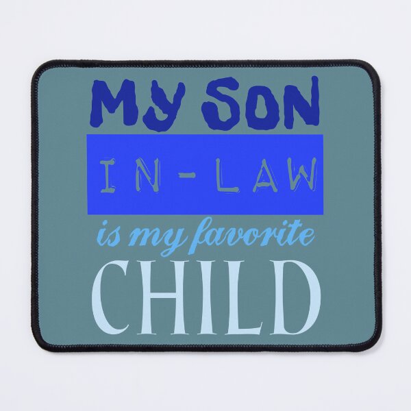 Item preview, my son in law is my favorite child mug, my son in law is my favorite child stickers, designed and sold by KesDesigns ⭐⭐⭐⭐⭐.