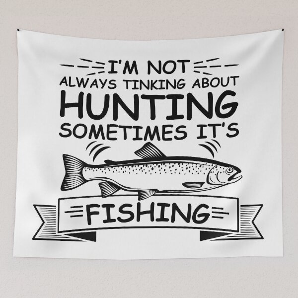Item preview, I am not always thinking about Hunting sometimes its Fishing designed and sold by IKRAM-CREATIONS.
