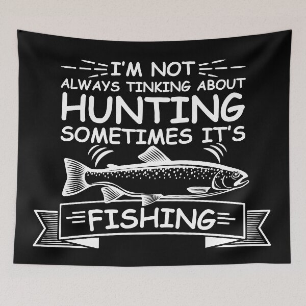 Item preview, I am not always thinking about Hunting sometimes its Fishing designed and sold by IKRAM-CREATIONS.