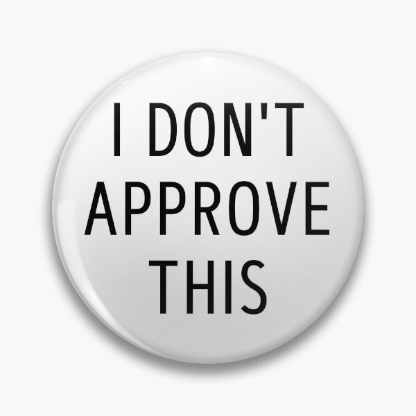 Item preview, I don't approve this designed and sold by trendingatees.