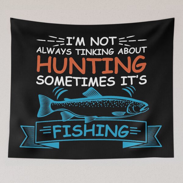 Item preview, Copy of I am not always thinking about Hunting sometimes its Fishing designed and sold by IKRAM-CREATIONS.