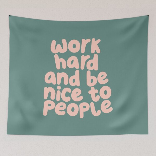 Item preview, Work Hard and Be Nice to People Typography by The Motivated Type in Light Rose and Viridian Green designed and sold by MotivatedType.