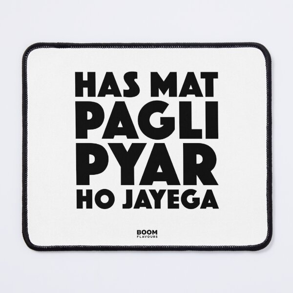 Item preview, Has mat pagli pyar ho jayega designed and sold by Boomflavours.
