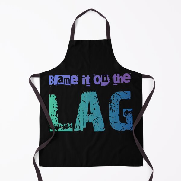 Item preview, Blame it on the lag, designed and sold by batkev83.