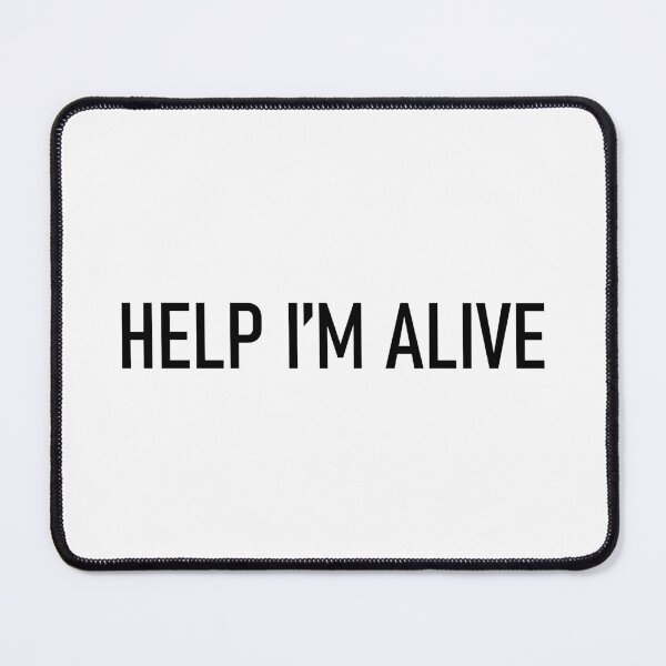 Item preview, HELP I'M ALIVE designed and sold by Aesthetic Crew.