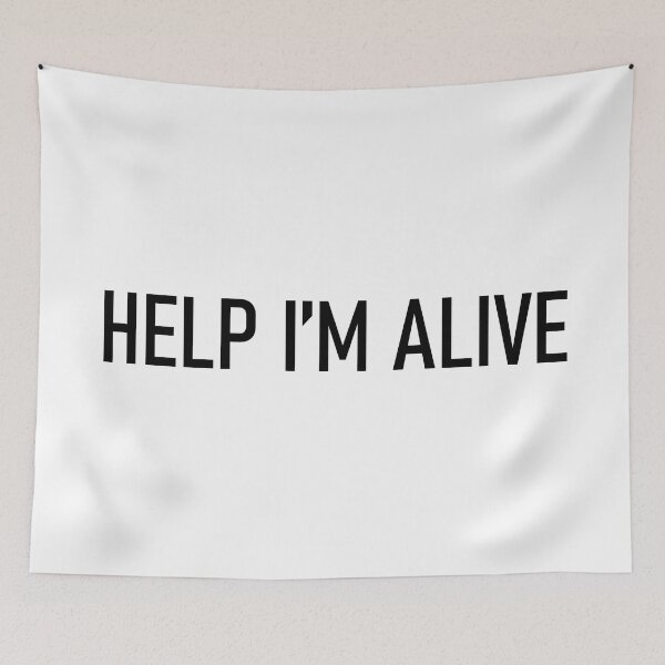 Item preview, HELP I'M ALIVE designed and sold by Aesthetic Crew.