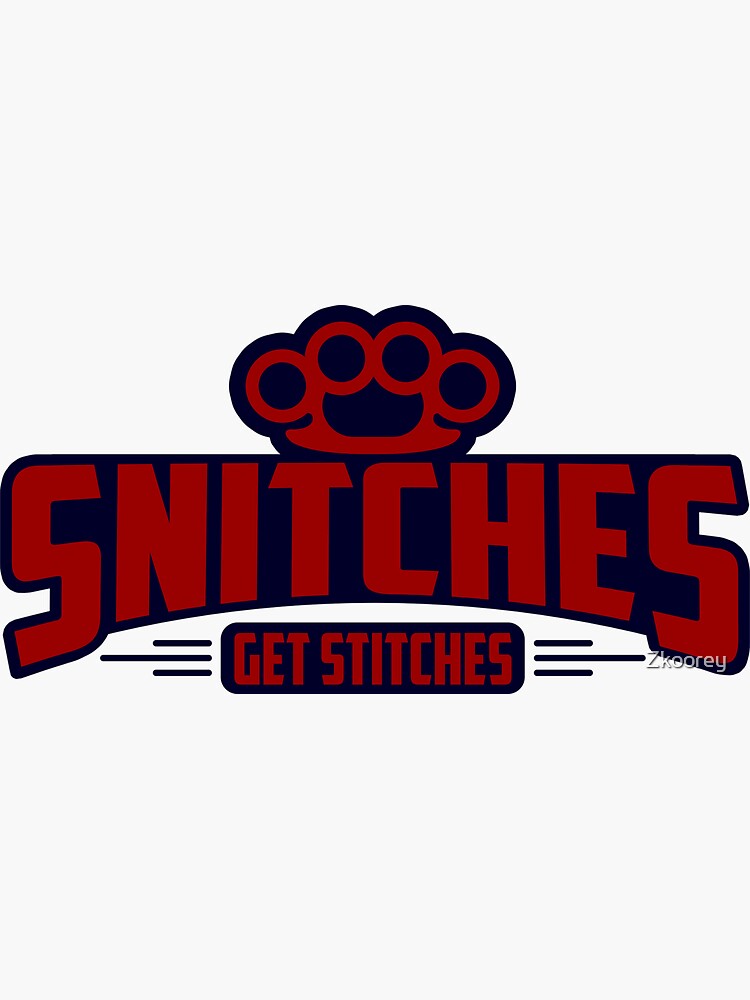 "Snitches Get Stitches Metal Knuckles Famous Saying" Sticker for Sale