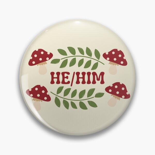 Item preview, He/Him Mushroom Pronouns designed and sold by Furia LGBTQ+ Accessories.
