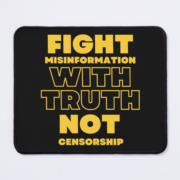 Item preview, Fight Misinformation With Truth Not Censorship designed and sold by ShopNeat.