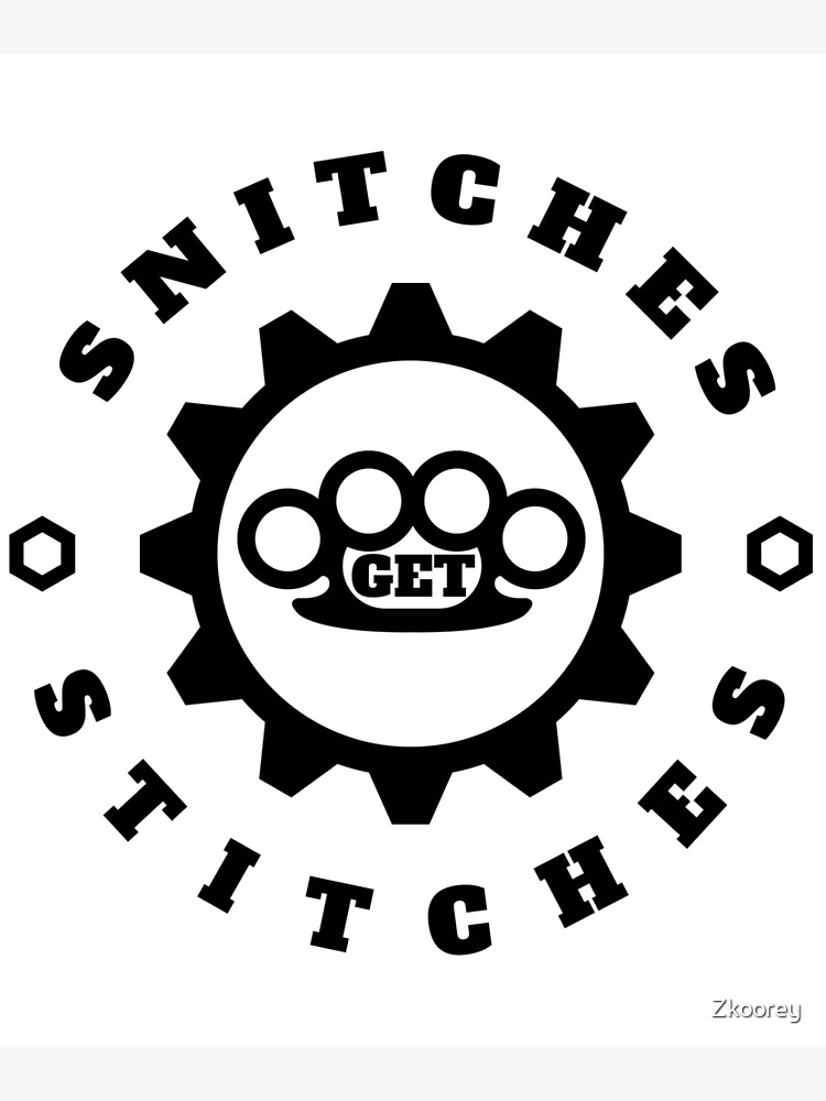 "Snitches Get Stitches Metal Knuckles Famous Saying" Poster by Zkoorey