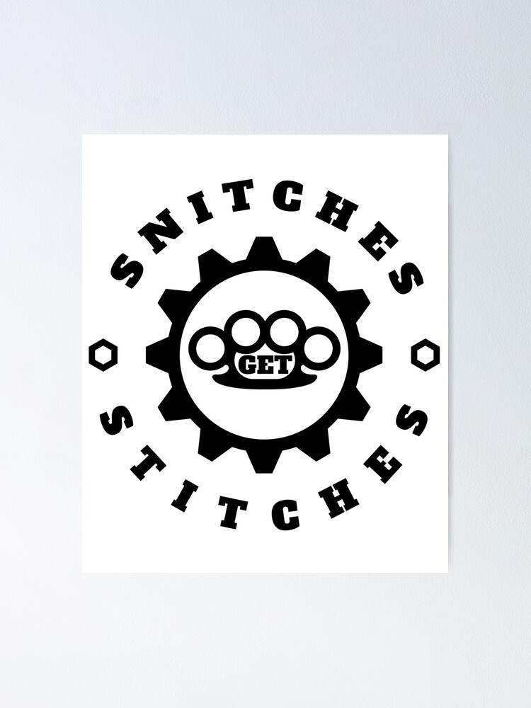 "Snitches Get Stitches Metal Knuckles Famous Saying" Poster by Zkoorey