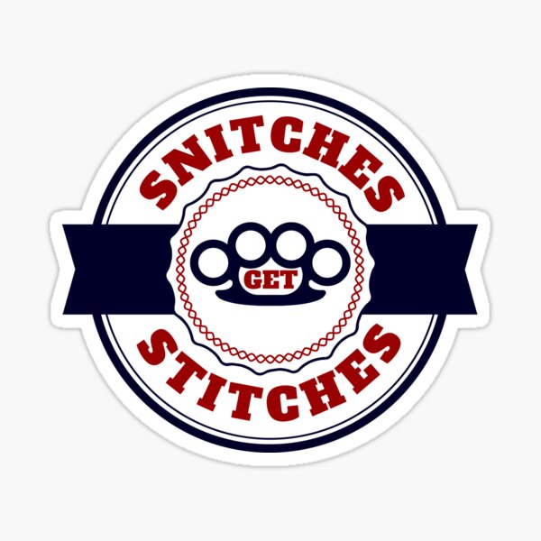 "Snitches Get Stitches Funny Meme Boxer Fight Club Humorous Snitching