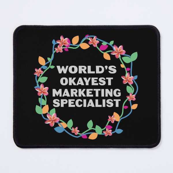 Item preview, Worlds okayest marketing specialist, funny marketing specialist job ,marketing specialist humor, marketing specialist joke,meme, designed and sold by SGS-.