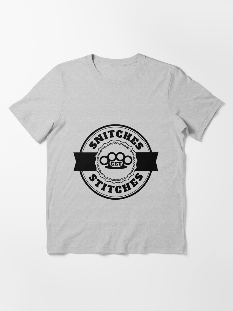 Snitches Get Stitches Metal Knuckles Famous Saying Essential T-Shirt for  Sale by Zkoorey