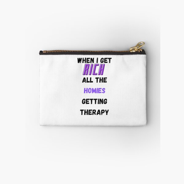 Item preview, when i get  rich all the homies  getting therapy  designed and sold by khaoulaassila.