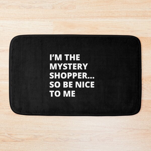 Item preview, Mystery Shopper Be Nice To Me designed and sold by AlpacaSmokes.