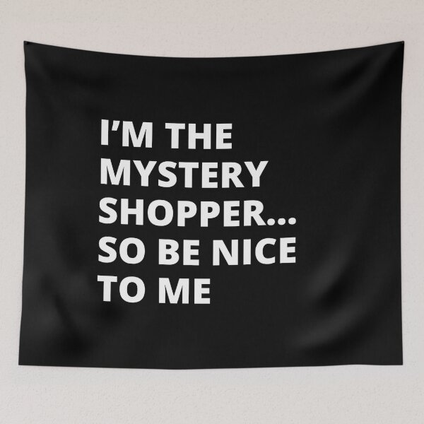 Item preview, Mystery Shopper Be Nice To Me designed and sold by AlpacaSmokes.
