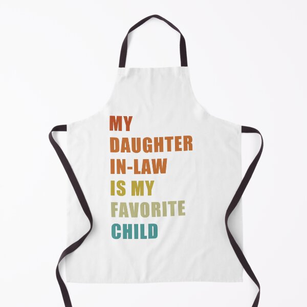 Item preview, My Daughter in-law is my Favorite Child designed and sold by Brad Chambers.