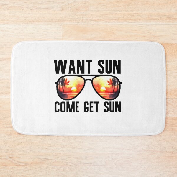 Item preview, Want Sun Come Get Sun designed and sold by Affyboss6.