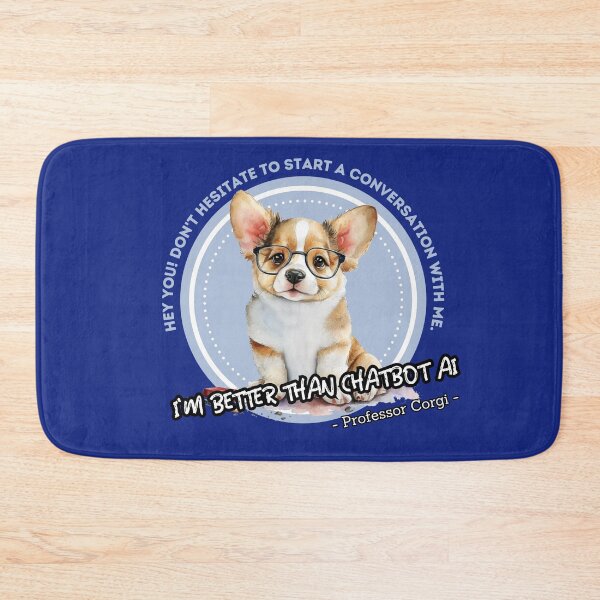 Item preview, better than chatbot AI - corgi professor designed and sold by PositiveIdeas.