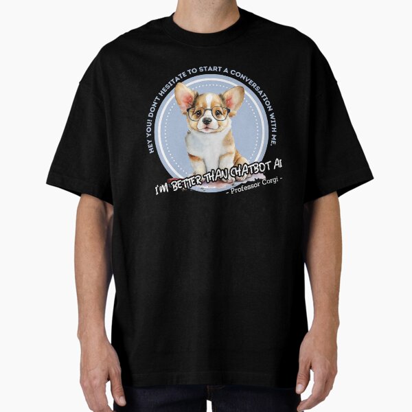 Item preview, better than chatbot AI - corgi professor designed and sold by PositiveIdeas.