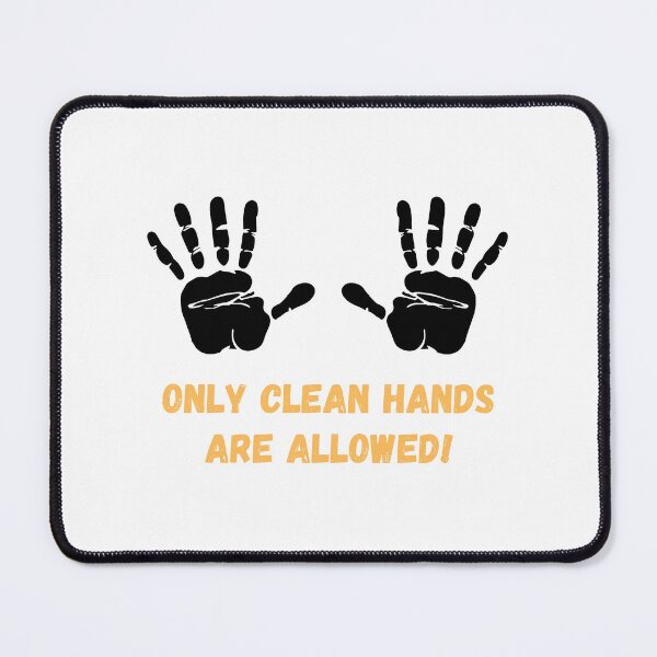 Item preview, Only clean hands are allowed! designed and sold by LayosCore.