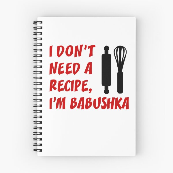 Item preview, Don't Need Recipe Babushka Russian Grandmother designed and sold by jaycartoonist.