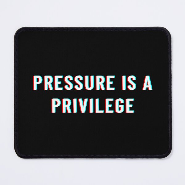 Item preview, Pressure Is a Privilege designed and sold by comane.