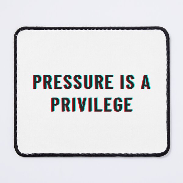 Item preview, Pressure Is a Privilege designed and sold by comane.