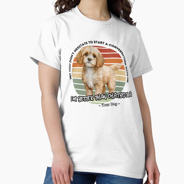 Item preview, better than chatbot AI - cute dog designed and sold by PositiveIdeas.