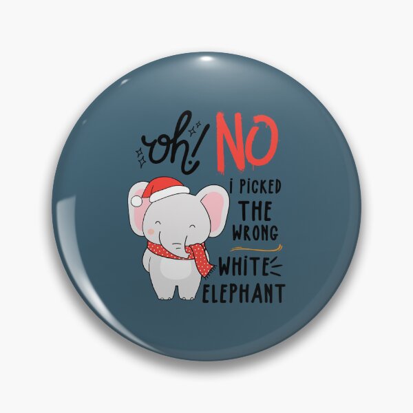 Item preview, Oh No I Picked The Wrong White Elephant  (23) designed and sold by ErricTshits.