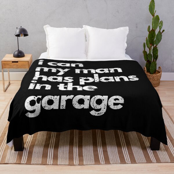Item preview, I can my man has plans in the garage wife gifts designed and sold by VectorPower.