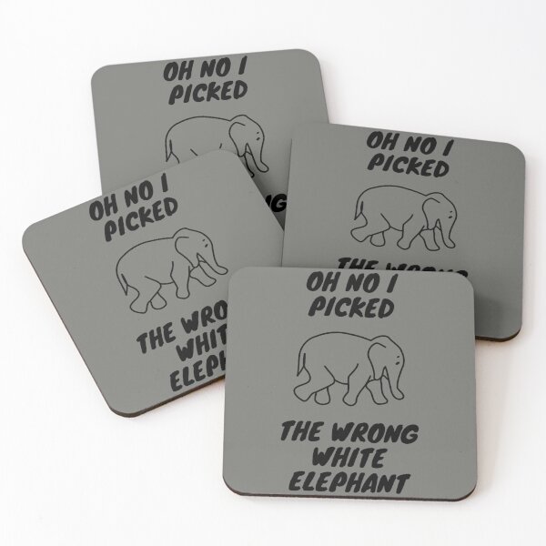 Item preview, Oh No I Picked The Wrong White Elephant                                (30) designed and sold by ErricTshits.