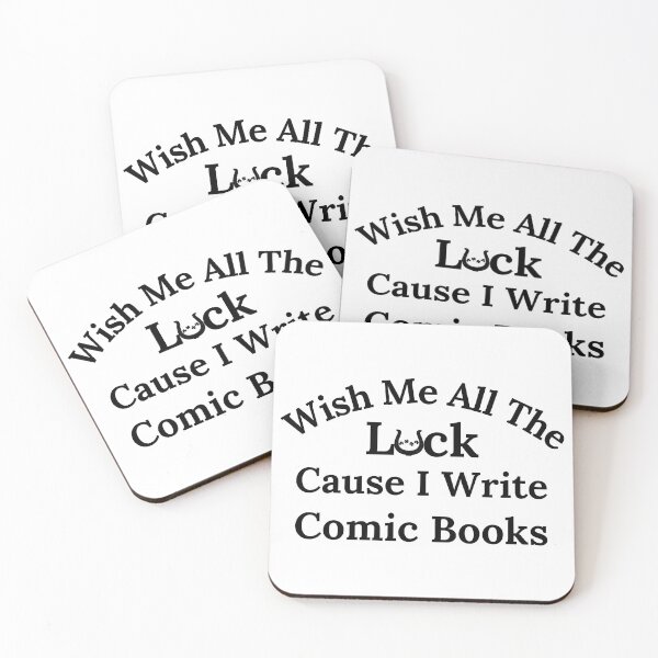 Item preview, Wish Me All The Luck Cause I Write Comic Books - Black Text designed and sold by TheKnightWriter.