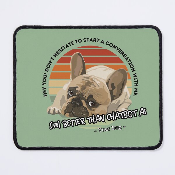 Item preview, better than chatbot AI - bulldog dog designed and sold by PositiveIdeas.
