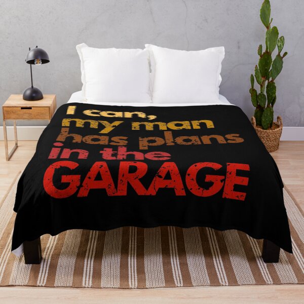 Item preview, I can, my man has plans in the garage wife gifts designed and sold by VectorPower.