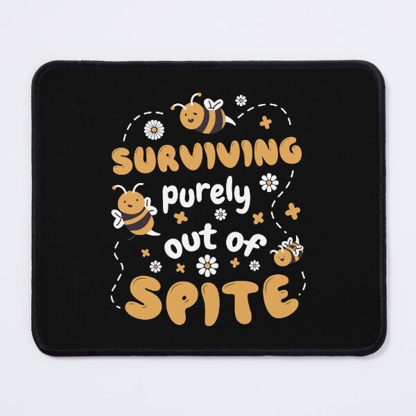Item preview, Surviving Purely Out Of Spite Cute Bee Lover designed and sold by Designer-Girl.