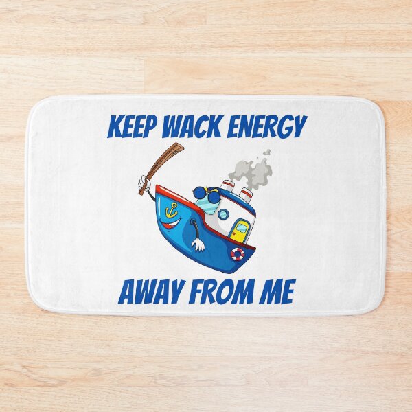 Item preview, Keep Wack Energy Away From Me designed and sold by deepblueH.