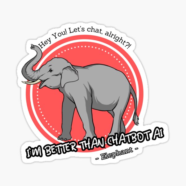 Item preview, better than chatbot AI - Elephant designed and sold by PositiveIdeas.